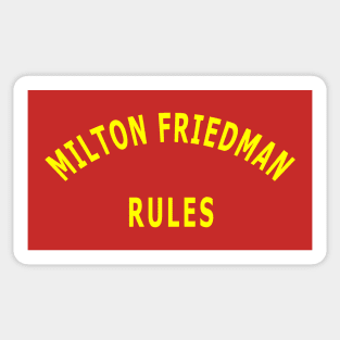 Milton Friedman Rules Sticker